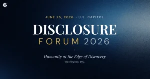 Disclosure Forum 2026: Humanity on the Edge of Discovery