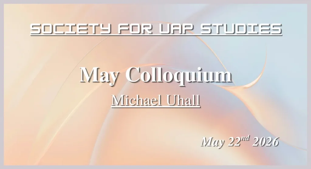 Society for UAP Studies, May 2026 Colloquium