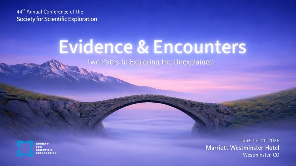 SSE Conference 2026: Evidence and Encounters - Two Paths to Exploring the Unexplained