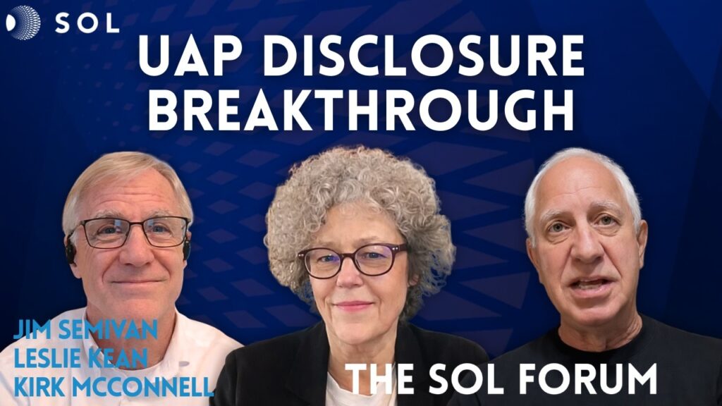 The Sol Forum featuring Jim Semivan, Leslie Kean and Jim McConnell