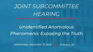 Congressional Hearing: Unidentified Anomalous Phenomena: Exposing the Truth